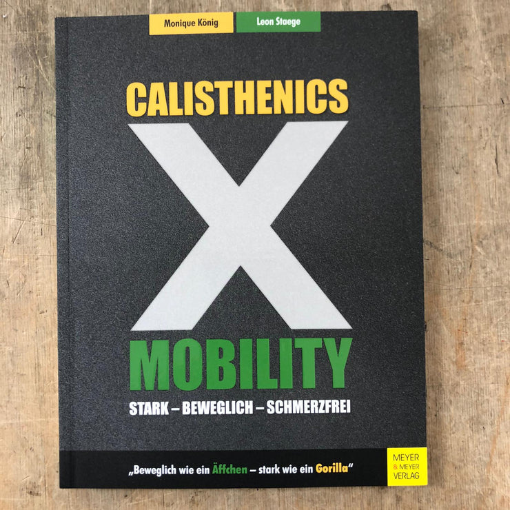Calisthenics X Mobility: Strong - Mobile - Pain-free