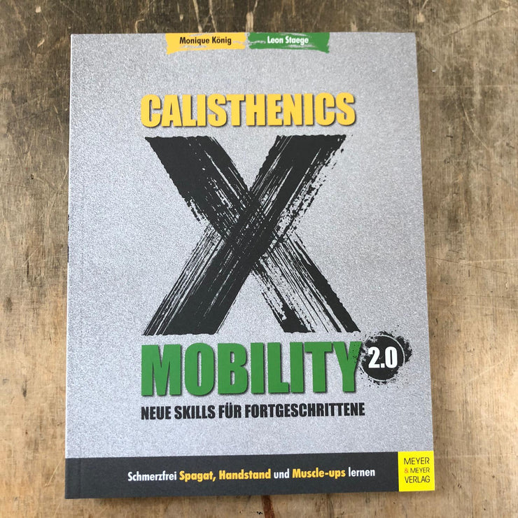 Calisthenics X Mobility 2.0: New skills for advanced athletes